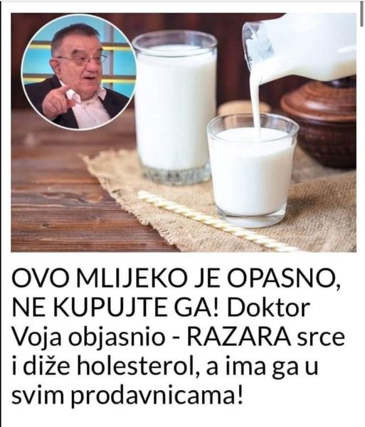 OVO MLIJEKO JE OPASNO, NE KUPUJTE GA! Doktor Voja objasnio – RAZARA srce i diže holesterol, a ima ga u svim prodavnicama!