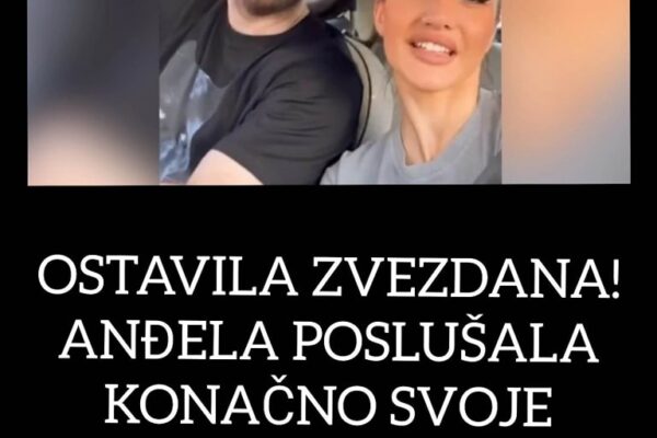 OSTAVILA ZVEZDANA! ANĐELA POSLUŠALA KONAČNO SVOJE RODITELJE: Oglasila se i otkrila šta se desilo