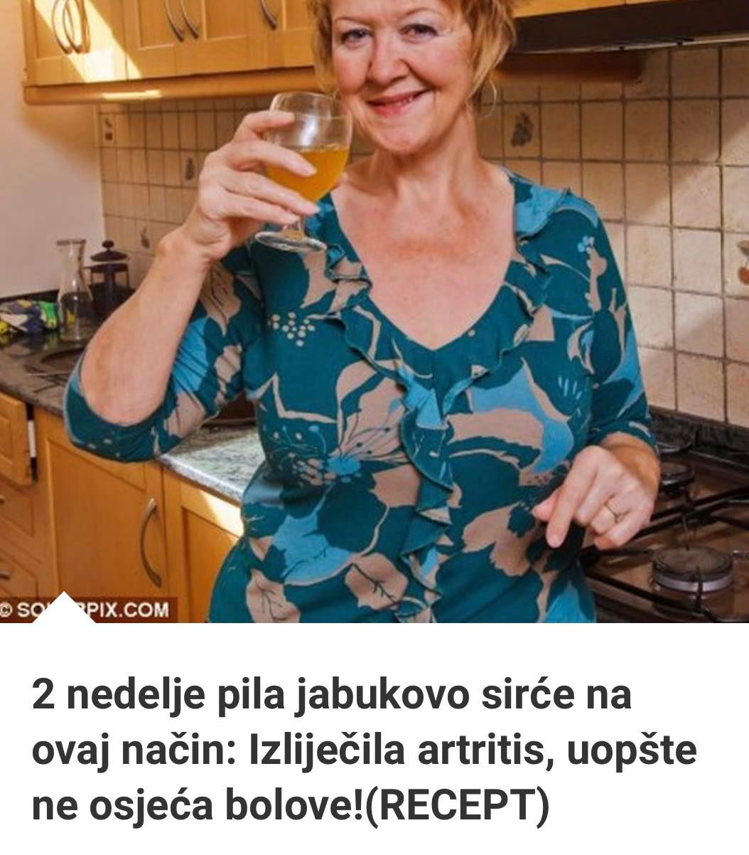 2 Nedelje Pila Jabukovo Sirće Na Ovaj Način: Izliječila Artritis, Uopšte Ne Osjeća Bolove!(RECEPT)