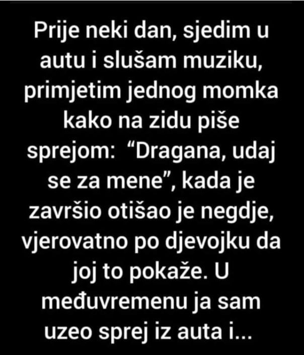 “Sjedim u autu i slušam muziku…”