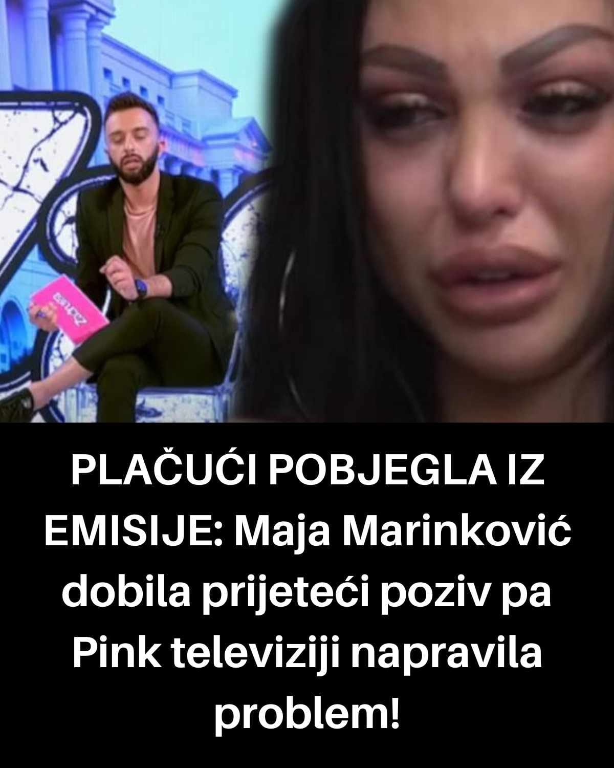 PLAČUĆI POBJEGLA IZ EMISIJE: Maja Marinković dobila prijeteći poziv pa Pink televiziji napravila problem!