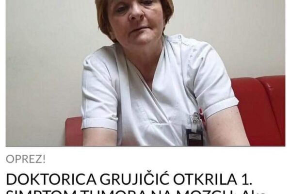 DOKTORICA GRUJIČIĆ OTKRILA 1. SIMPTOM TUMORA NA MOZGU: Ako primijetite ovaj neobični znak odmah trčite u bolnicu