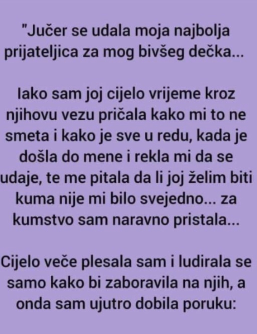 “Jučer se udala moja najbolja prijateljica za mog bivšeg dečka”￼￼