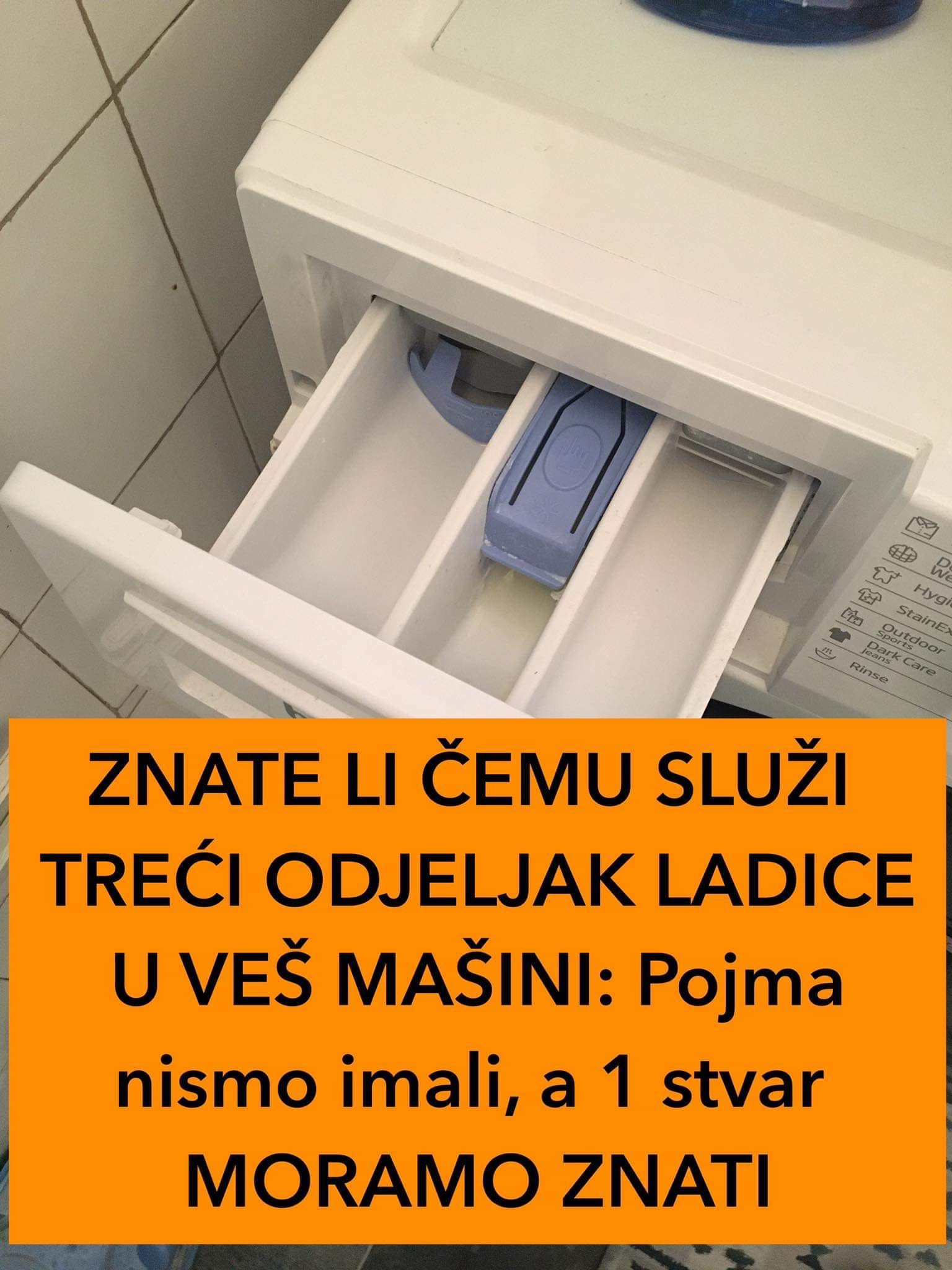 ZNATE LI ČEMU SLUŽI TREĆI ODJELJAK LADICE U VEŠ MAŠINI: Pojma nismo imali, a 1 stvar MORAMO ZNATI