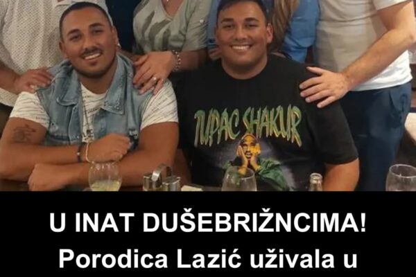 U INAT DUŠEBRIŽNCIMA! Porodica Lazić uživala u KRALJEVSKOM tretmanu Zorice i Ane, stavili svima do znanja JEDNU STVAR (FOTO)