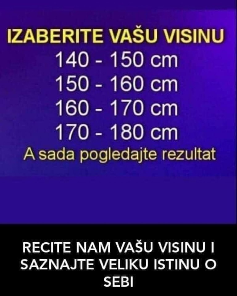 RECITE NAM VAŠU VISINU, A MI ĆEMO VAM REĆI PRAVU ISTINU O VAMA: Evo ko ste vi zapravo, spremite se na veliko iznenađenje!