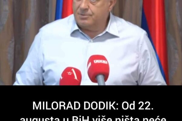 MILORAD DODIK: Od 22. augusta u BiH više ništa neće biti isto – EVO ŠTA SPREMA