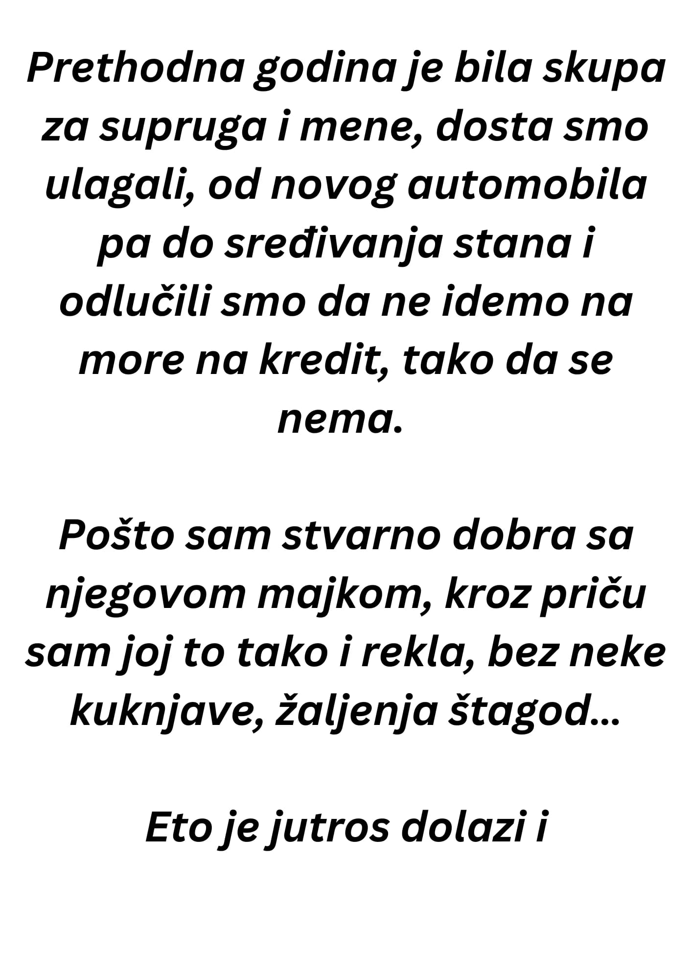 ISPOVIJEST: “Prethodna godina je bila skupa za supruga i mene…”