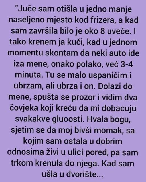 “Juče sam otišla u jedno manje naseljeno mjesto kod frizera”