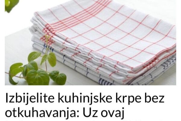 Izbijelite kuhinjske krpe bez otkuhavanja: Uz ovaj jednostavan trik za tili čas će izgledati kao nove