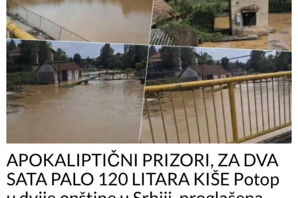 APOKALIPTIČNI PRIZORI, ZA DVA SATA PALO 120 LITARA KIŠE Potop u dvije opštine u Srbiji, proglašena vanredna situacija, scene su zastrašujuće (VIDEO)