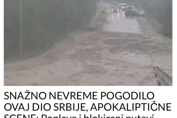 SNAŽNO NEVRIJEME POGODILO OVAJ DIO SRBIJE, APOKALIPTIČNE SCENE: Poplave i blokirani putevi nakon iznenadnog olujnog udara! (VIDEO)