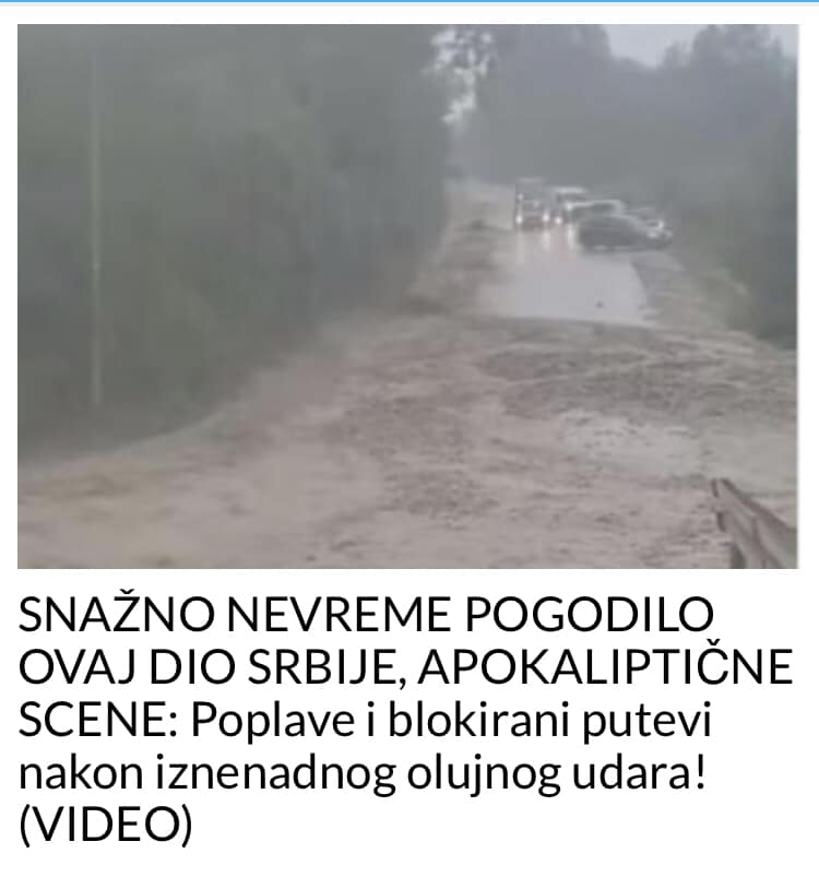 SNAŽNO NEVRIJEME POGODILO OVAJ DIO SRBIJE, APOKALIPTIČNE SCENE: Poplave i blokirani putevi nakon iznenadnog olujnog udara! (VIDEO)