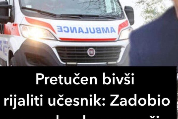 Pretučen bivši rijaliti učesnik: Zadobio povrede glave, završio u Urgentom