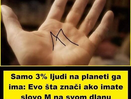 Samo 3% ljudi na cijeloj planeti ga ima: Znate li šta znači ako imate slovo M na svom dlanu