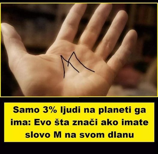 Samo 3% ljudi na cijeloj planeti ga ima: Znate li šta znači ako imate slovo M na svom dlanu