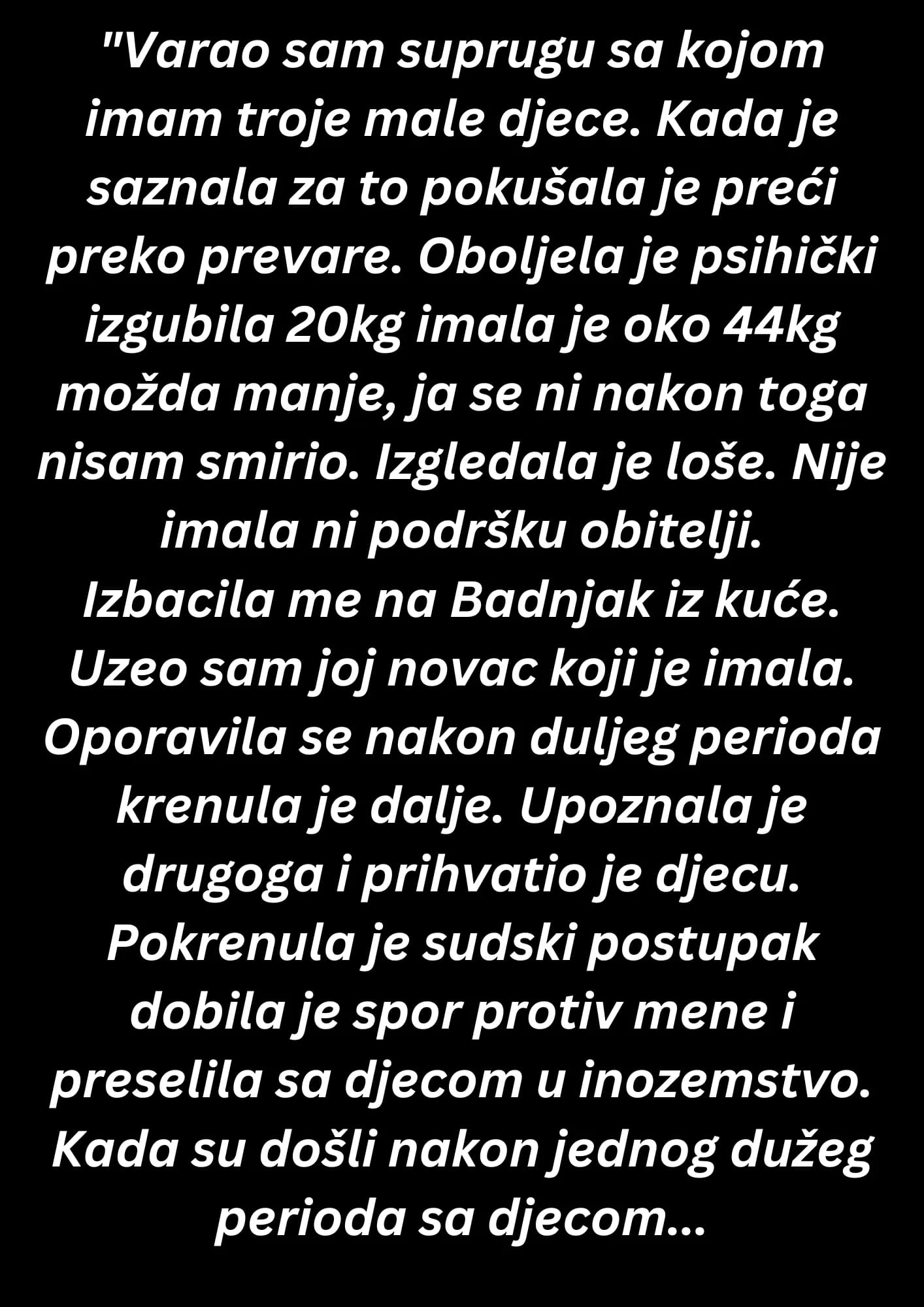 “Varao sam suprugu sa kojom imam troje male djece…”