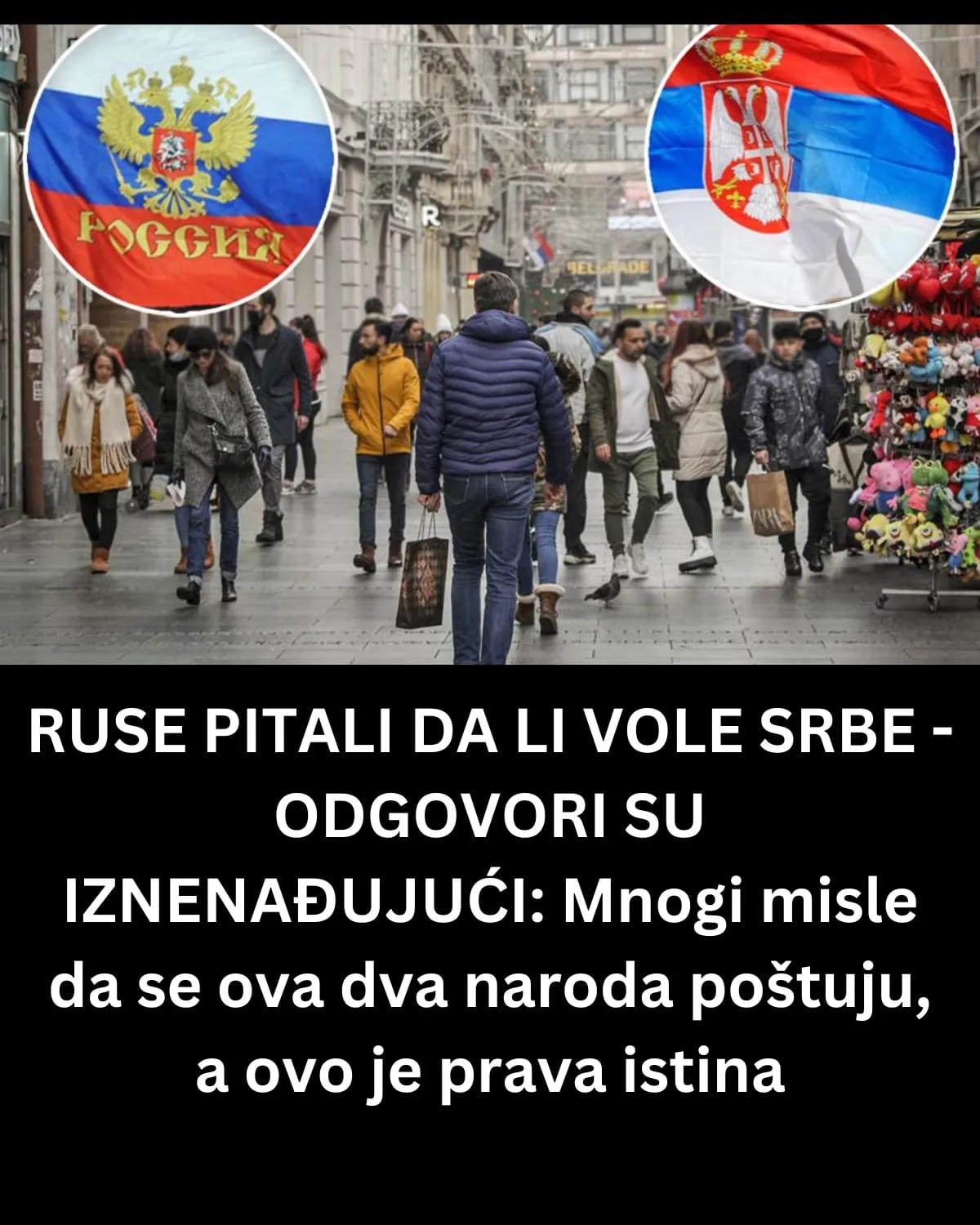 RUSE PITALI DA LI VOLE SRBE – ODGOVORI SU IZNENAĐUJUĆI: Mnogi Misle Da Se Ova Dva Naroda Poštuju, A Ovo Je Prava Istina