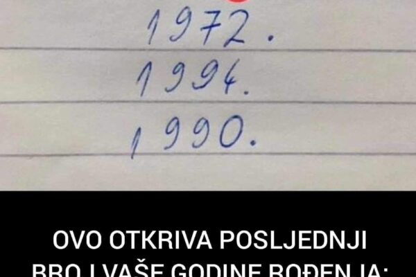 OVO OTKRIVA POSLJEDNJI BROJ VAŠE GODINE ROĐENJA: Saznajte koja STVAR VAM JE SUĐENA, željećete da znate