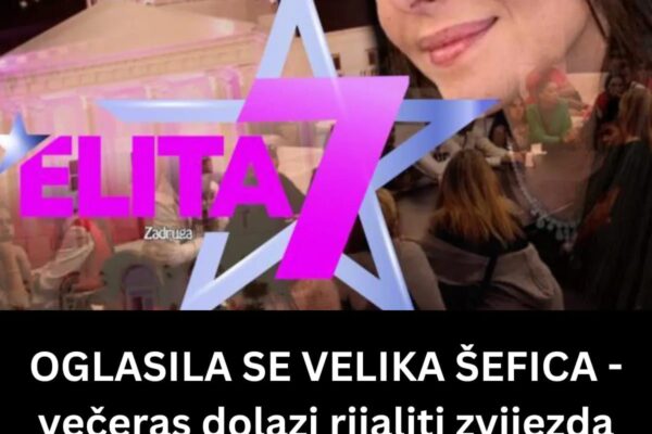 OGLASILA SE VELIKA ŠEFICA – večeras dolazi rijaliti zvijezda veća čak i od Miljane Kulić: Ona je novo pojačanje