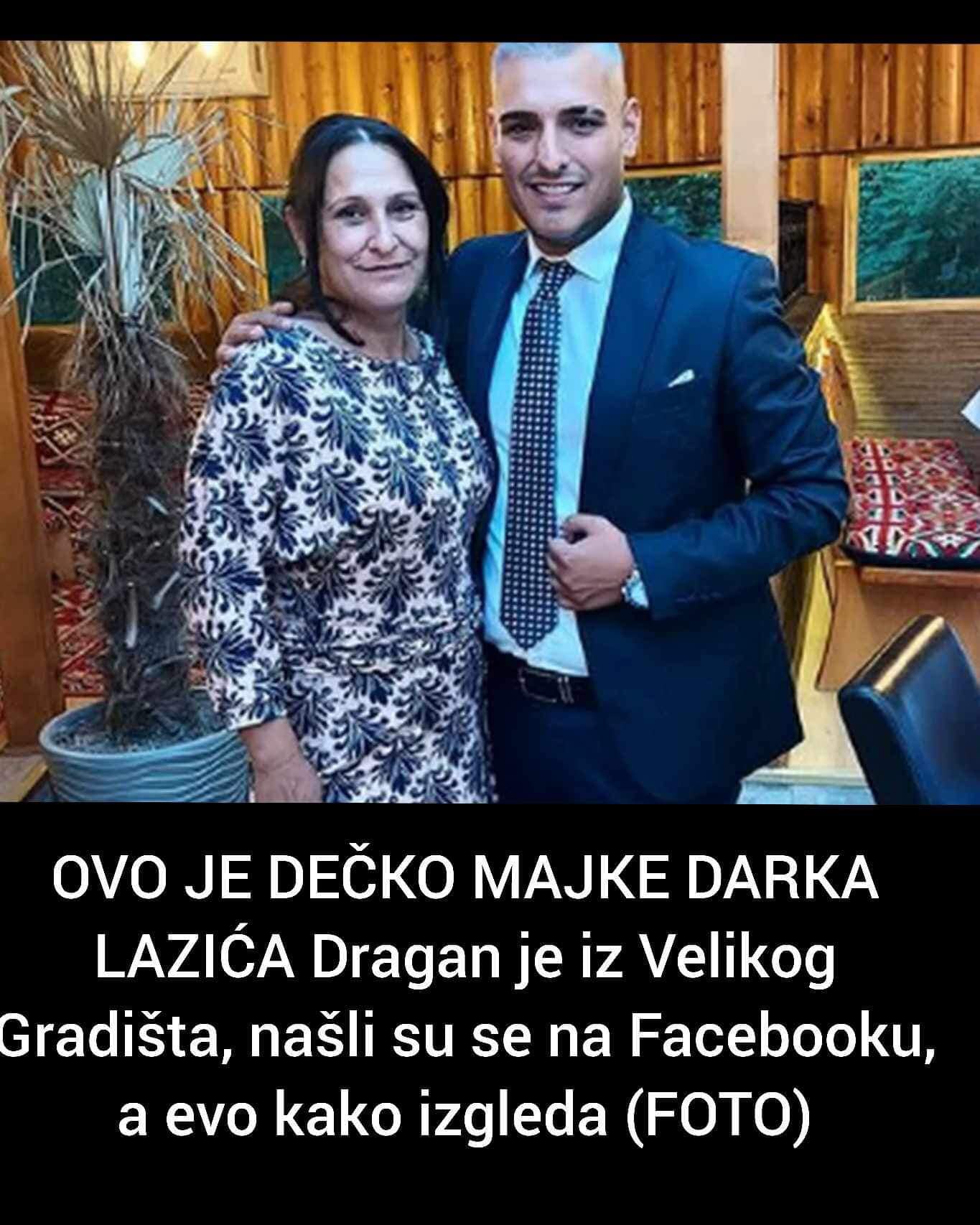 OVO JE DEČKO MAJKE DARKA LAZIĆA Dragan je iz Velikog Gradišta, našli su se na Facebooku, a evo kako izgleda (FOTO)