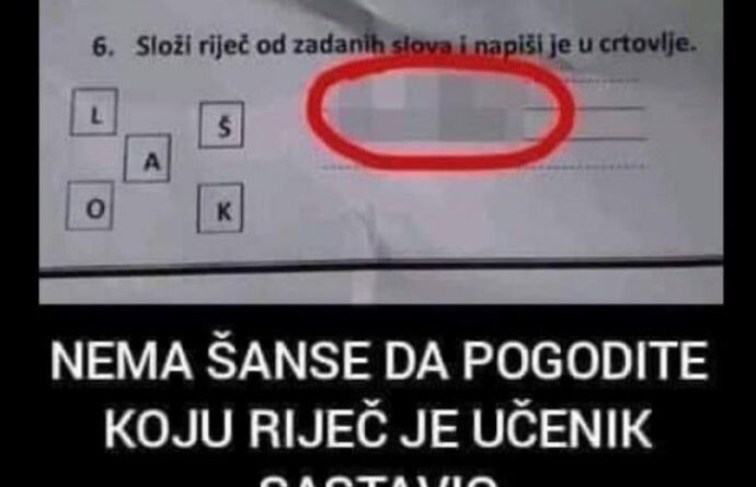 REGION SE TRESE OD SMIJEHA, UČENIK DOBIO ZADATAK DA SLOŽI RIJEČ OD PONUĐENIH SLOVA: Kad je učiteljica vidjela koju riječ je napisao, ODMAH JAVILA RODITELJIMA