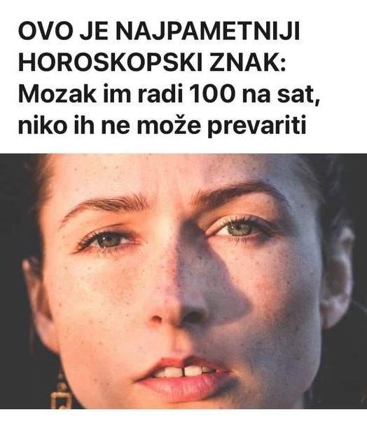 OVO JE NAJPAMETNIJI HOROSKOPSKI ZNAK: Mozak im radi 100 na sat, niko ih ne može prevariti