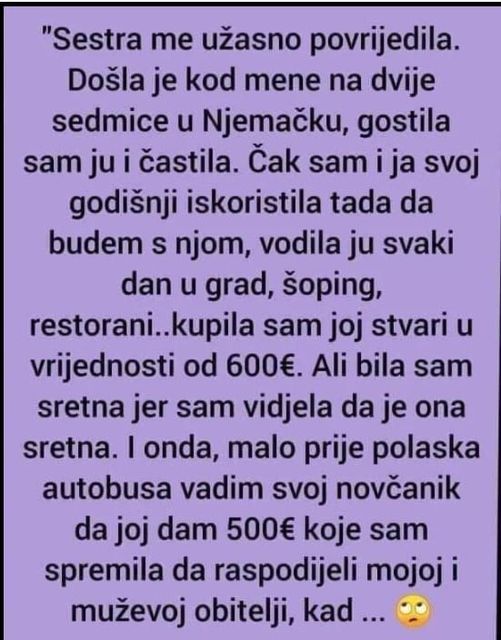 “Sestra me užasno povrijedila”