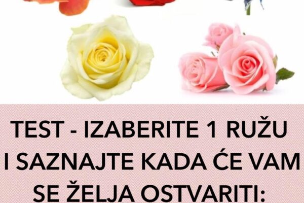 TEST – IZABERITE 1 RUŽU I SAZNAJTE KADA ĆE VAM SE ŽELJA OSTVARITI: Pokazuje ko ste, vaše osobine i tajne!