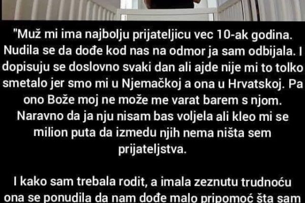 “Muž mi ima najbolju prijateljicu”