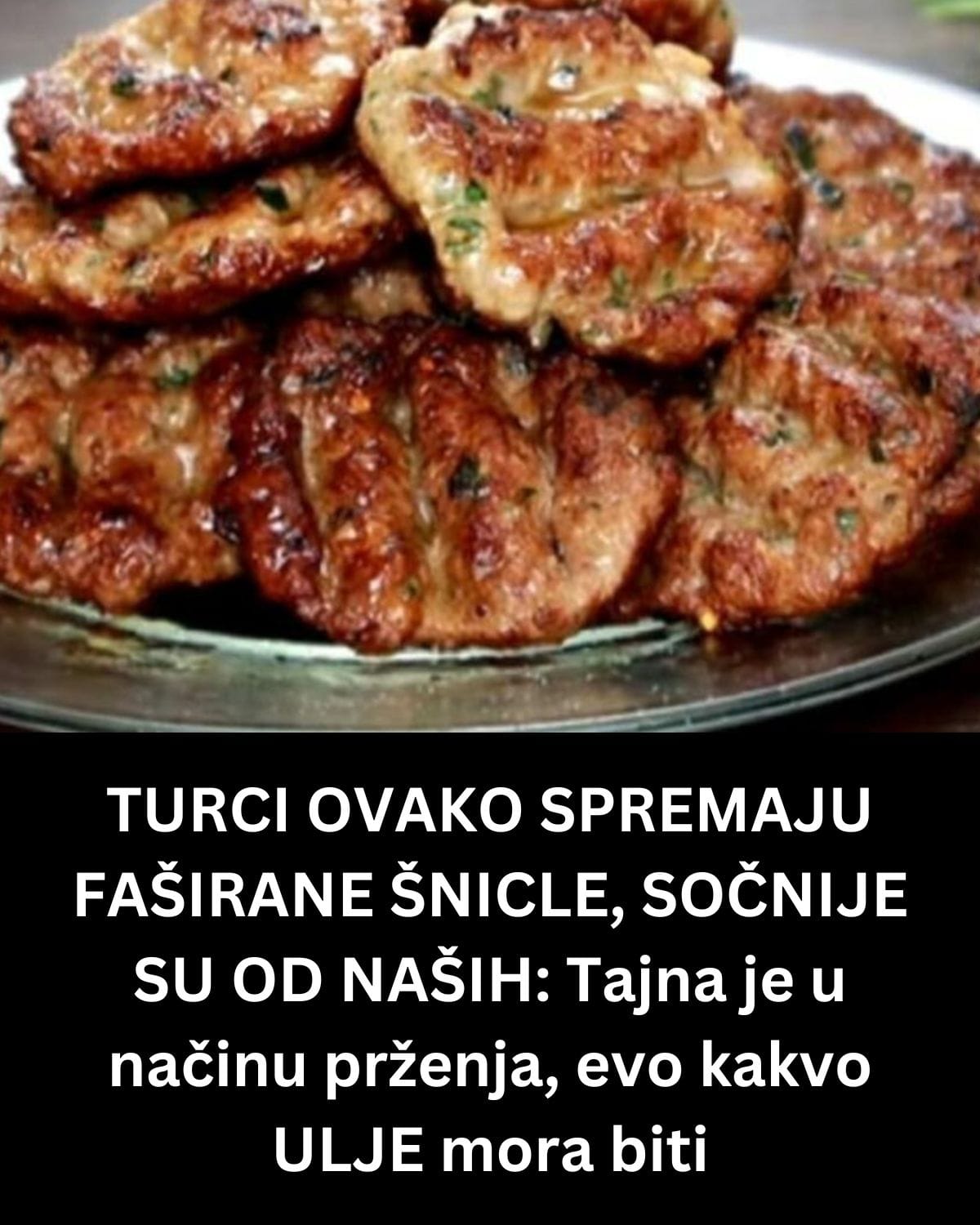 TURCI OVAKO SPREMAJU FAŠIRANE ŠNICLE, SOČNIJE SU OD NAŠIH: Tajna je u načinu prženja, evo kakvo ULJE mora biti