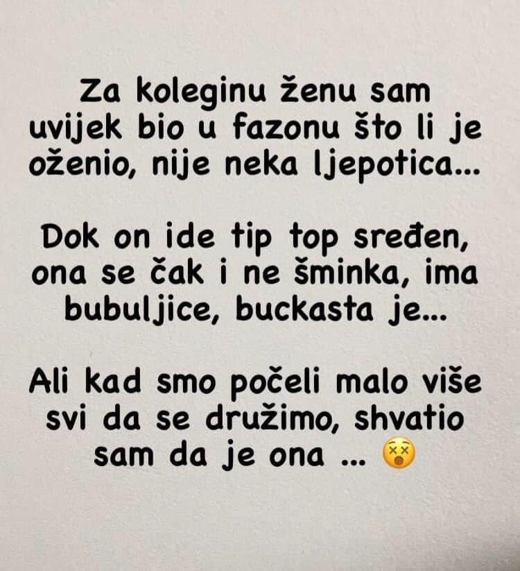 “Za koleginu ženu sam uvijek bio u fazonu što li je oženio”