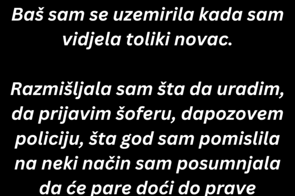 “Danas sam u autobusu pronašla kovertu u kojoj je bilo koliko sam mogla na brzinu prebrojati oko 10.000 eura…”