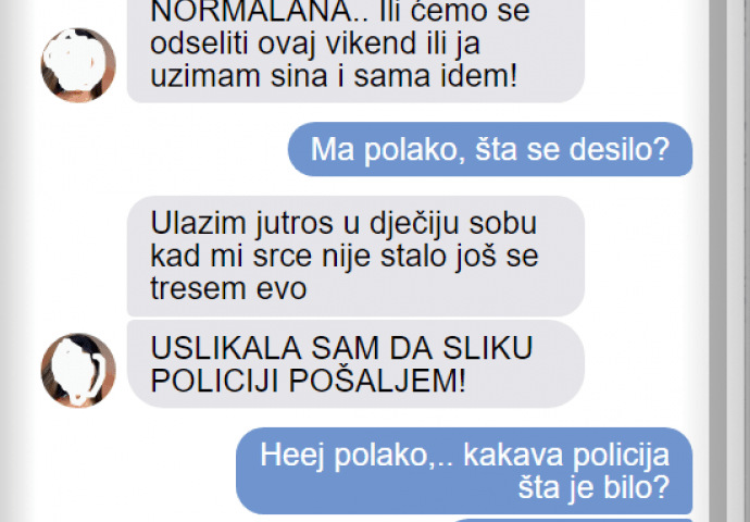 SUPRUGA MI JE UPLAKANA POSLALA PORUKU DA ĆE MOJU MAJKU PRIJAVITI POLICIJI: Kad mi je poslala sliku iz dječije sobe VRISNUO SAM OD ŠOKA