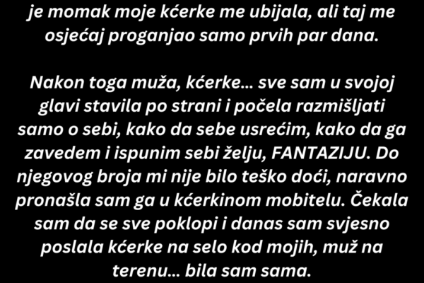 ”Zaljubila sam se u momka moje rođene kćerke…”