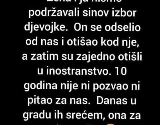 “Žena i ja nismo podržavali sinov izbor djevojke”