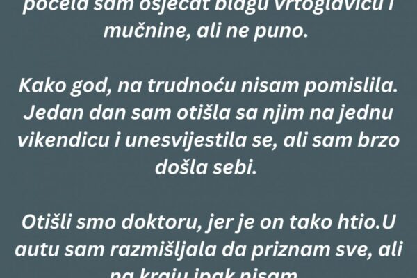 “Momku sam iz šale slagala da sam trudna…”