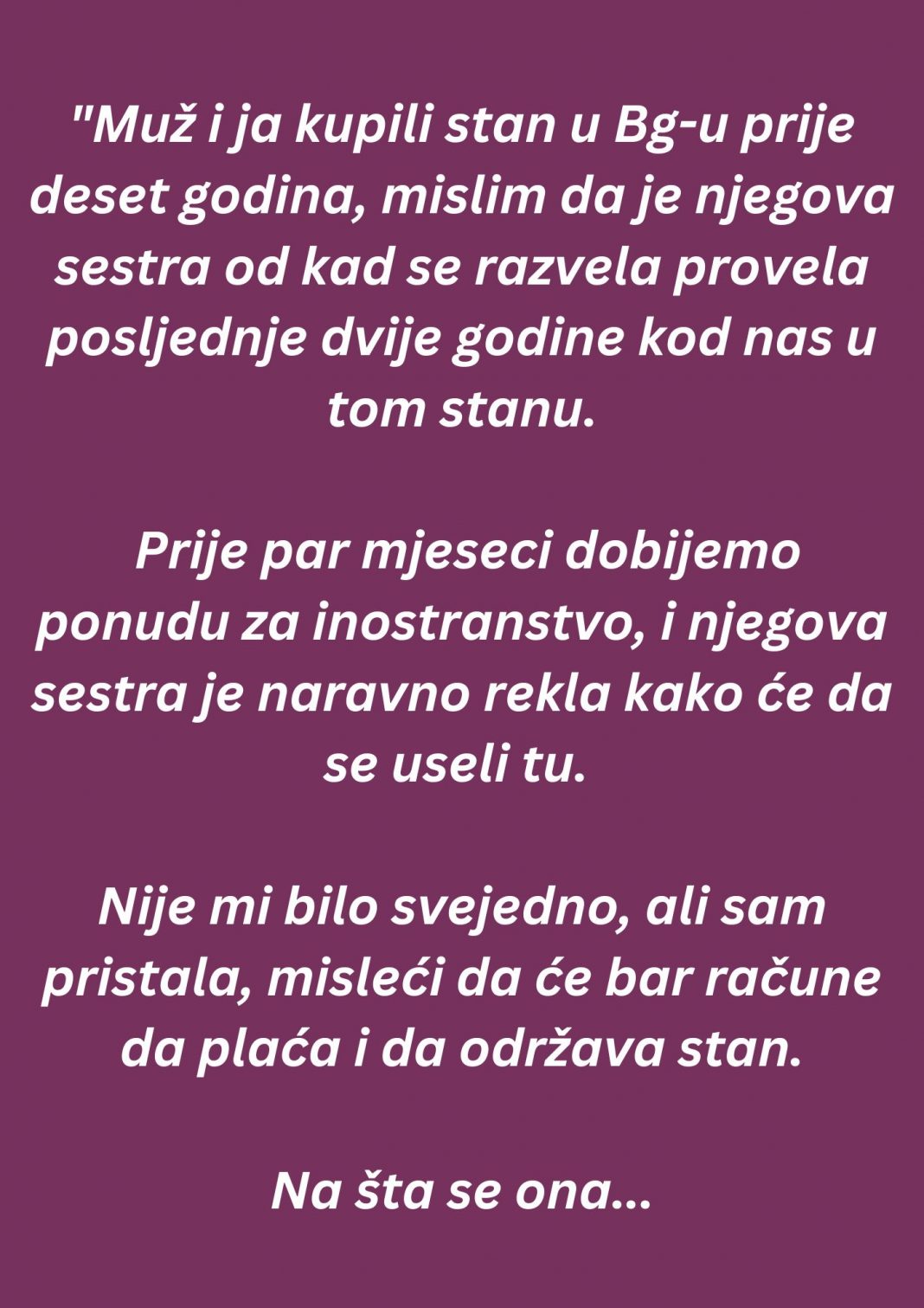 “Muž i ja kupili stan u Bg-u prije deset godina…”