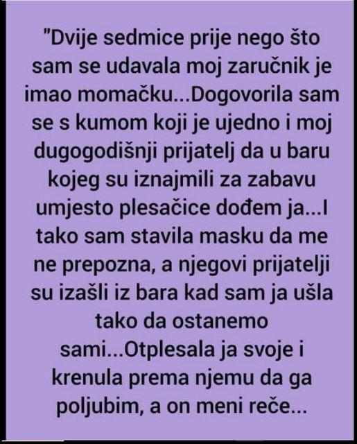 “Dvije sedmice prije nego što sam se udala moj zaručnik je “