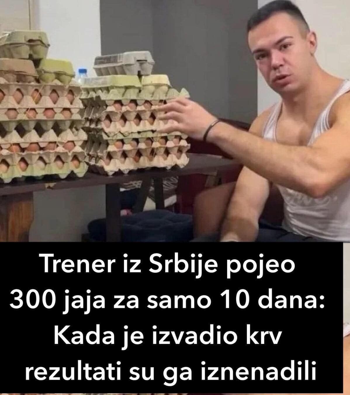 Trener iz Srbije pojeo 300 jaja za samo 10 dana: Kada je izvadio krv rezultati su ga iznenadili