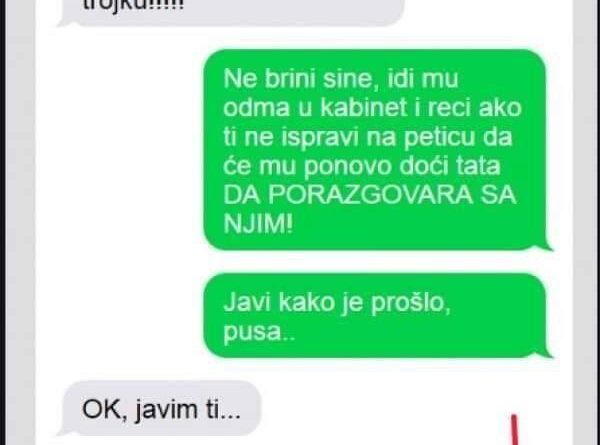 SIN MI SE JAVIO I REKAO DA JE DOBIO TROJKU, REKLA SAM MU DA ODMAH ODE U KABINET: Poslije Mi Se Javio Ovom Porukom, EVO ŠTA SAM NAPRAVILA!