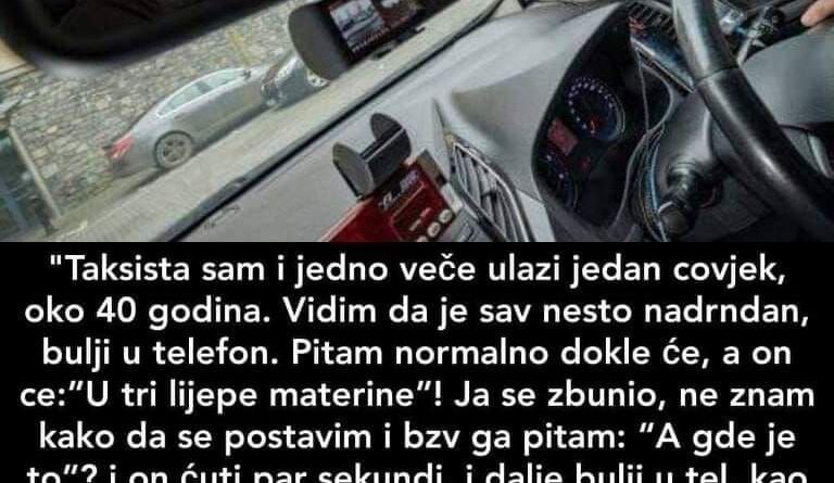 “Taksista sam i jedno veče ulazi jedan čovjek”