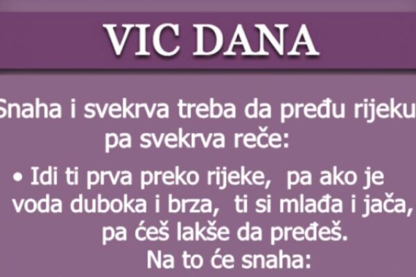 VIC DANA: Snaha i rijeka