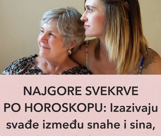 NAJGORE SVEKRVE PO HOROSKOPU: Izazivaju svađe između snahe i sina, sebične do besvijesti