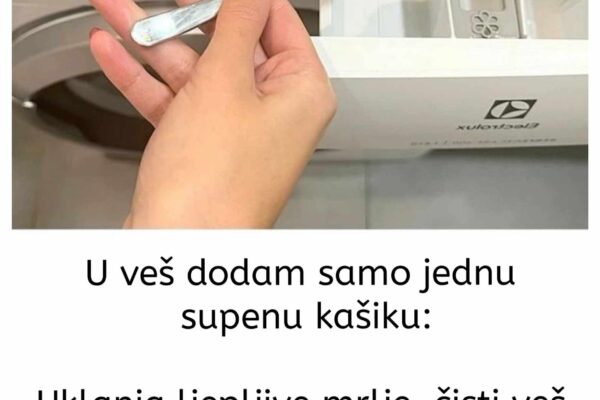 U veš dodam samo jednu supenu kašiku: Uklanja ljepljive mrlje, čisti veš mašinu i omekšava vodu!