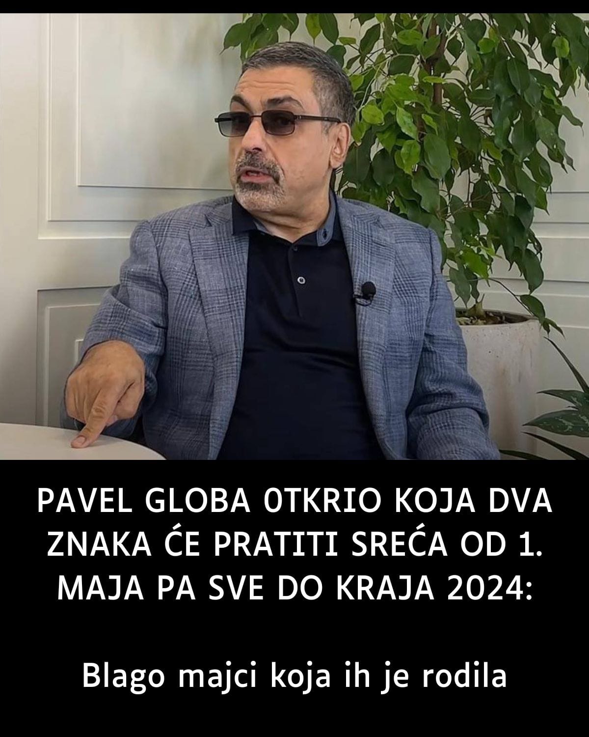 PAVEL GLOBA 0TKRIO KOJA DVA ZNAKA ĆE PRATITI SREĆA OD 1. MAJA 2024: Blago majci koja ih je rodila