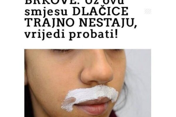 ŽENE, SKIDATE LI BRKOVE: Uz ovu smjesu DLAČICE TRAJNO NESTAJU, vrijedi probati!