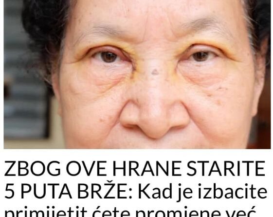 ZBOG OVE HRANE STARITE 5 PUTA BRŽE: Kad je izbacite primijetit ćete promjene već nakon