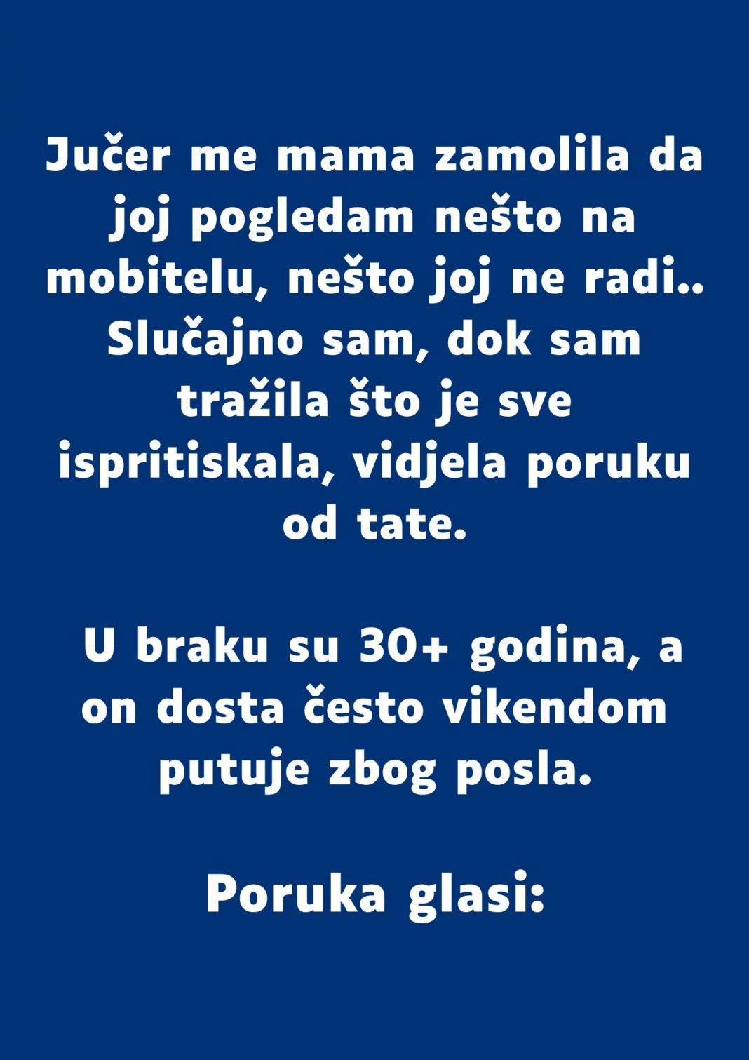 “Jučer me mama zamolila da joj pogledam nešto na mobitelu…”