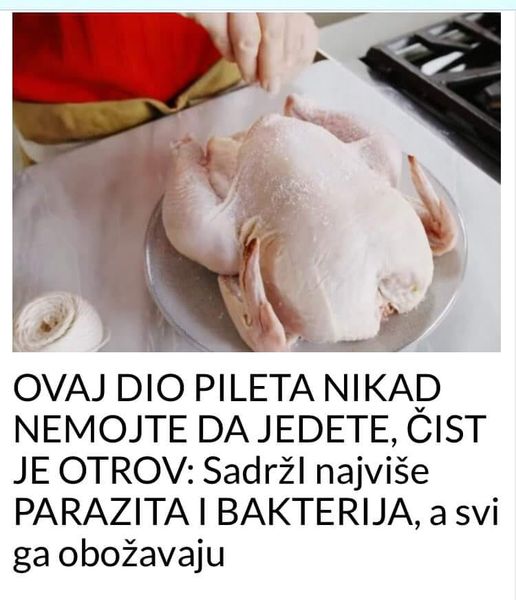 OVAJ DIO PILETA NIKAD NEMOJTE DA JEDETE, ČIST JE OTROV: SadržI najviše PARAZITA I BAKTERIJA, a svi ga obožavaju